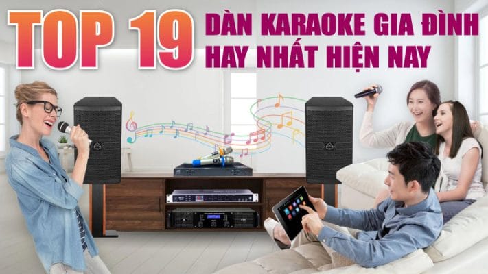 top 19 dan karaoke gia dinh hay nhat hien nay anh 26