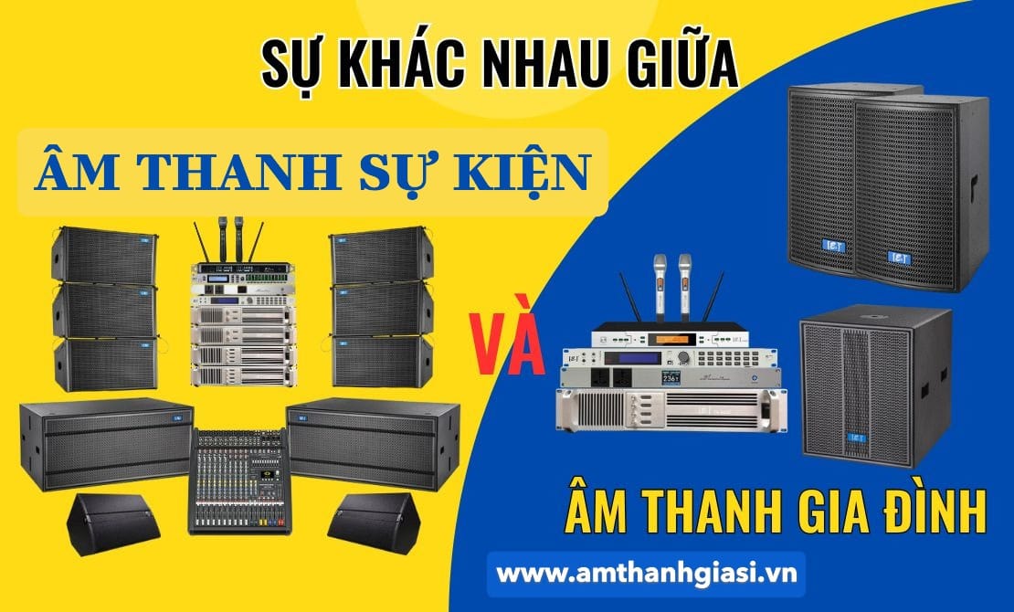 Âm thanh gia đình khác gì âm thanh sự kiện? Hiểu đúng để dùng đúng
